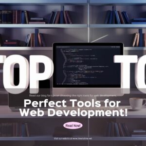 Top Web Development Tools You Should Know in 2024