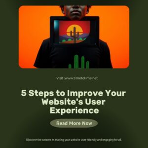 How to Improve Your Website’s User Experience in 5 Steps