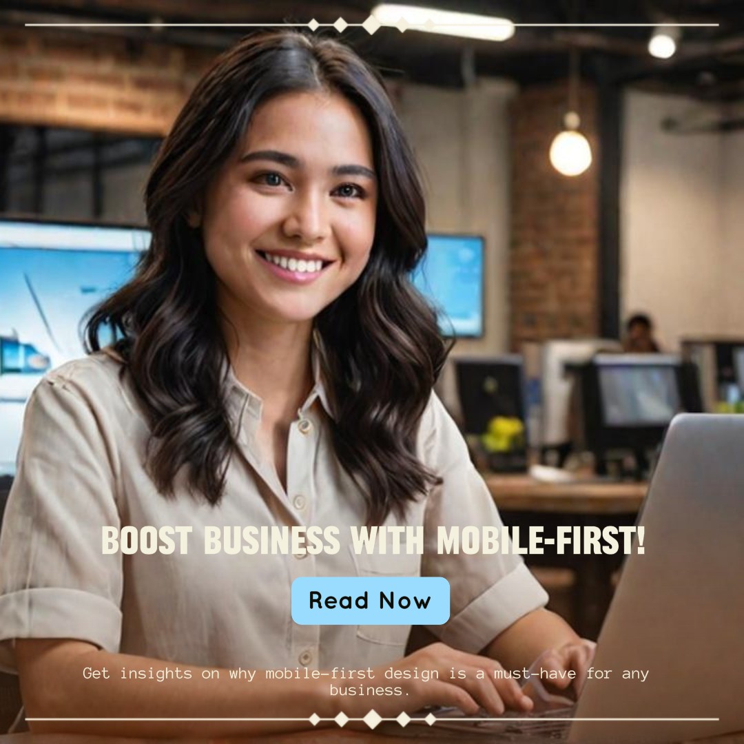 Why Mobile First Design is Crucial for your Business